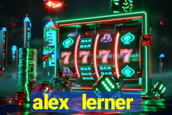 alex lerner jornalista fortuna